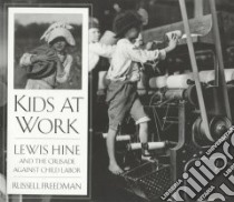 Kids at Work libro in lingua di Freedman Russell