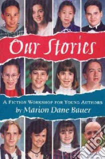 Our Stories libro in lingua di Bauer Marion Dane