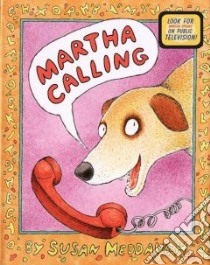 Martha Calling libro in lingua di Meddaugh Susan