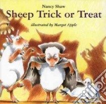 Sheep Trick or Treat libro in lingua di Shaw Nancy, Apple Margot (ILT)