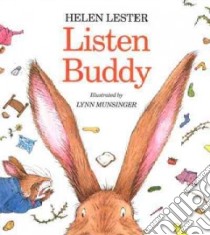 Listen Buddy libro in lingua di Lester Helen, Munsinger Lynn (ILT)