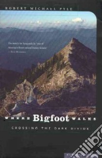 Where Bigfoot Walks libro in lingua di Pyle Robert Michael
