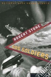 Dog Soldiers libro in lingua di Stone Robert