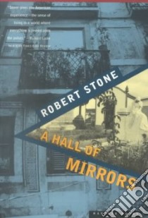 A Hall of Mirrors libro in lingua di Stone Robert