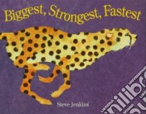 Biggest, Strongest, Fastest libro in lingua di Jenkins Steve
