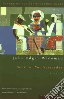 Sent for You Yesterday libro in lingua di Wideman John Edgar