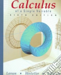 Calculus of a Single Variable libro in lingua di Larson Ron, Edwards Bruce H., Hostetler Robert P., Heyd David E.