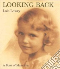 Looking Back libro in lingua di Lowry Lois