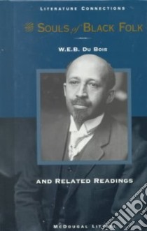 The Souls of Black Folk and Related Readings libro in lingua di Dubois