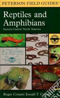 Peterson Field Guide Reptiles and Amphibians libro in lingua di Conant Roger, Collins Joseph T.