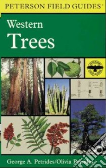 A Field Guide to Western Trees libro in lingua di Petrides George A.