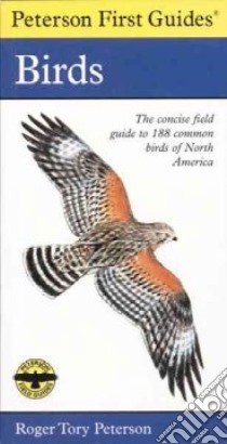 Peterson First Guide to Birds of North America libro in lingua di Peterson Roger Tory (EDT)