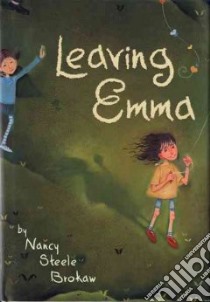 Leaving Emma libro in lingua di Brokaw Nancy Steele