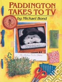 Paddington Takes to TV libro in lingua di Bond Michael, Wood Ivor (ILT)