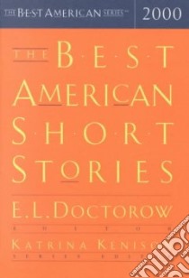 The Best American Short Stories 2000 libro in lingua di Doctorow E. L. (EDT), Kenison Katrina (EDT)