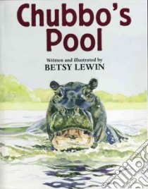 Chubbo's Pool libro in lingua di Lewin Betsy