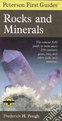 Peterson First Guide to Rocks and Minerals libro in lingua di Pough Frederick H.