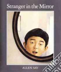 Stranger in the Mirror libro in lingua di Say Allen
