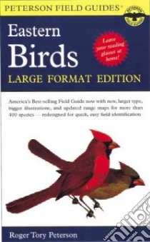 A Field Guide to the Birds, Eastern and Central North America libro in lingua di Roger Tory Peterson Institute, White Lisa (EDT)