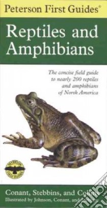 Peterson First Guide to Reptiles and Amphibians libro in lingua di Conant Roger, Stebbins Robert C., Collins Joseph T.