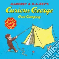 Curious George Goes Camping libro in lingua di Rey Margret, Rey H. A.