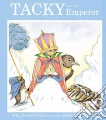 Tacky and the Emperor libro in lingua di Lester Helen, Munsinger Lynn, Munsinger Lynn (ILT)