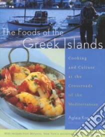 Foods of the Greek Islands libro in lingua di Aglaia Kremezi