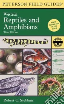 A Field Guide to Western Reptiles and Amphibians libro in lingua di Stebbins Robert C.