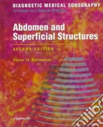 Abdomen and Superficial Structures libro in lingua di Kawamura Diane M. (EDT)