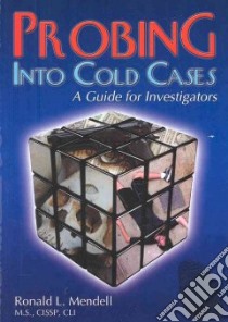 Probing into Cold Cases libro in lingua di Mendell Ronald L.