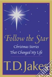 Follow the Star libro in lingua di Jakes T. D.