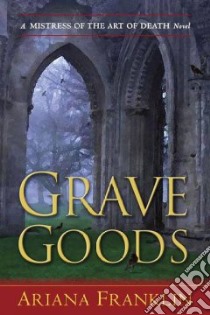 Grave Goods libro in lingua di Franklin Ariana