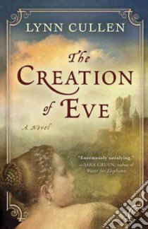The Creation of Eve libro in lingua di Cullen Lynn