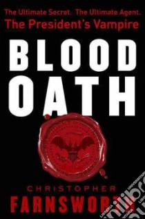 Blood Oath libro in lingua di Farnsworth Christopher