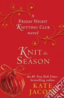 Knit the Season libro in lingua di Jacobs Kate