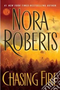 Chasing Fire libro in lingua di Roberts Nora
