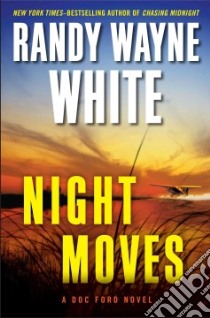 Night Moves libro in lingua di White Randy Wayne