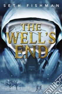 The Well's End libro in lingua di Fishman Seth