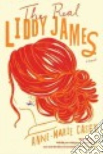 The Real Liddy James libro in lingua di Casey Anne-marie