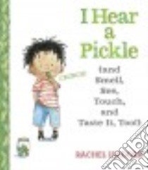 I Hear a Pickle libro in lingua di Isadora Rachel