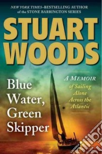 Blue Water, Green Skipper libro in lingua di Woods Stuart