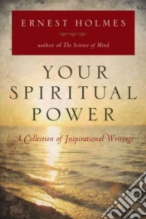 Your Spiritual Power libro in lingua di Holmes Ernest