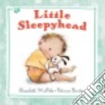 Little Sleepyhead libro in lingua di Mcpike Elizabeth, Barton Patrice (ILT)