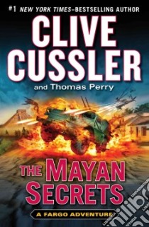 The Mayan Secrets libro in lingua di Cussler Clive, Perry Thomas