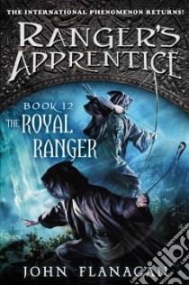 The Royal Ranger libro in lingua di Flanagan John