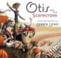 Otis and the Scarecrow libro in lingua di Long Loren