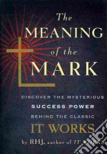 The Meaning of the Mark libro in lingua di Jarrett R. H.