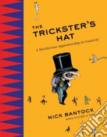 The Trickster's Hat libro in lingua di Bantock Nick