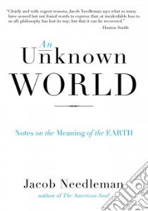 An Unknown World libro in lingua di Needleman Jacob