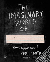 The Imaginary World Of... libro in lingua di Smith Keri